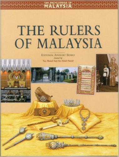 The encyclopedia of Malaysia : the rulers of Malaysia